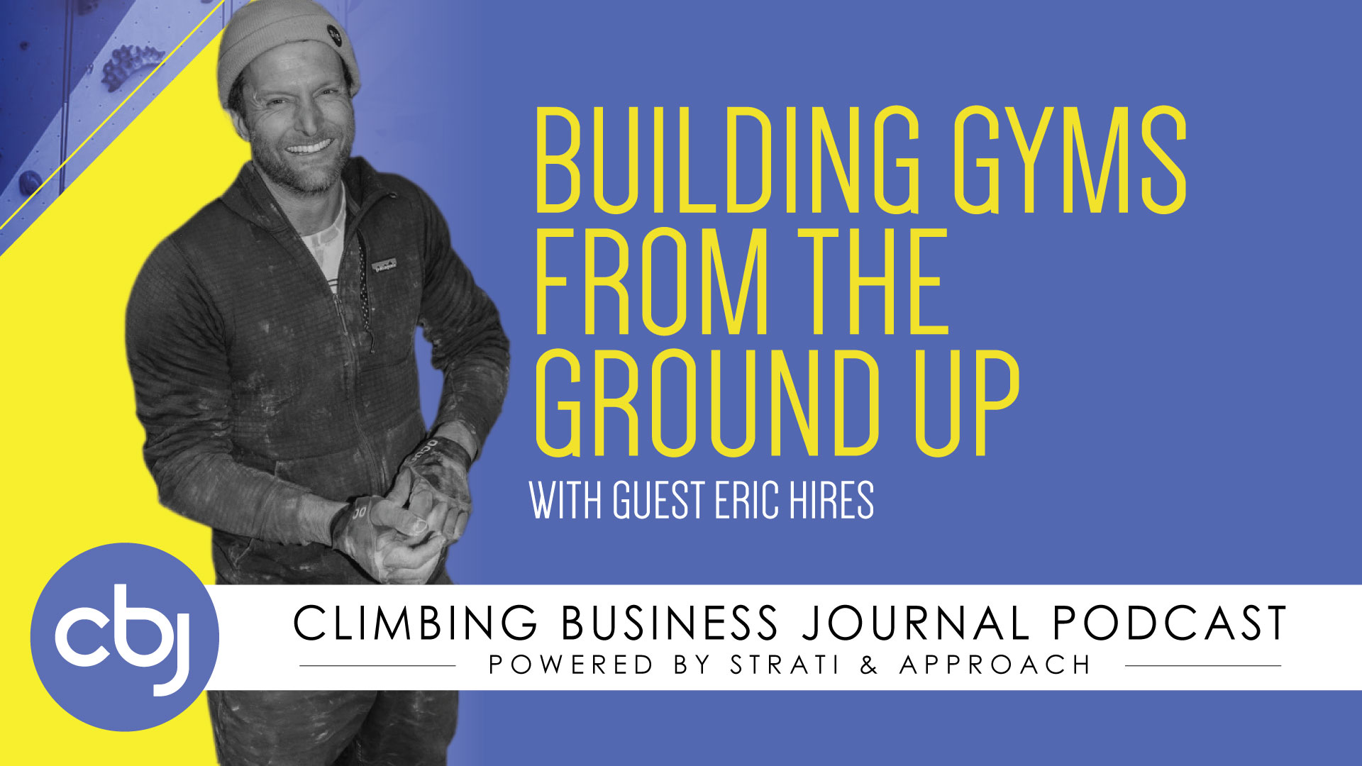 Building Gyms from the Ground Up – CBJ Podcast with Eric Hires