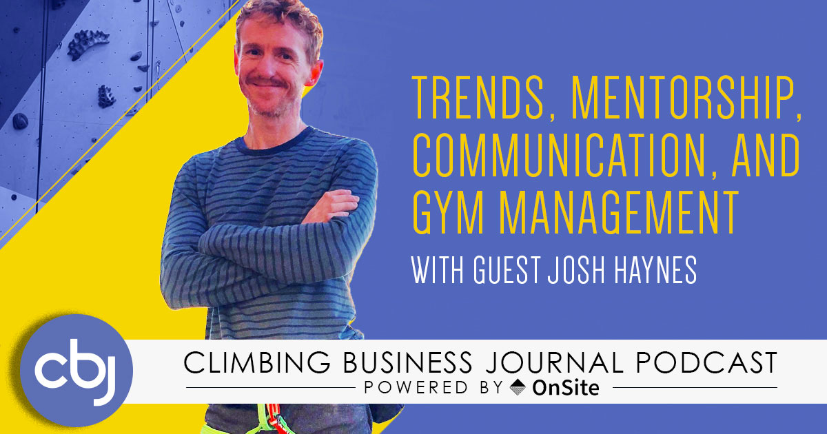 Trends, Mentorship, Communication, and Gym Management – CBJ Podcast with Josh Haynes