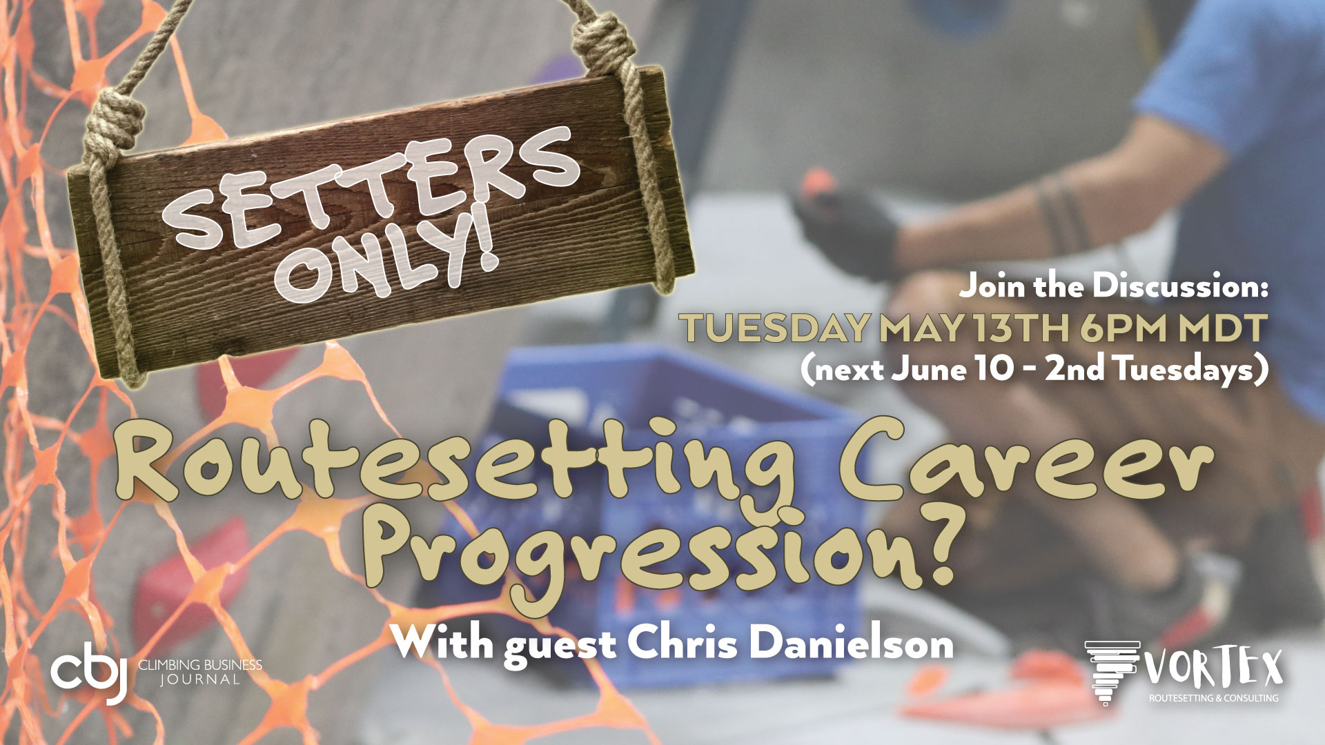 Routesetting Career Progression? (online discussion ft. Chris Danielson)