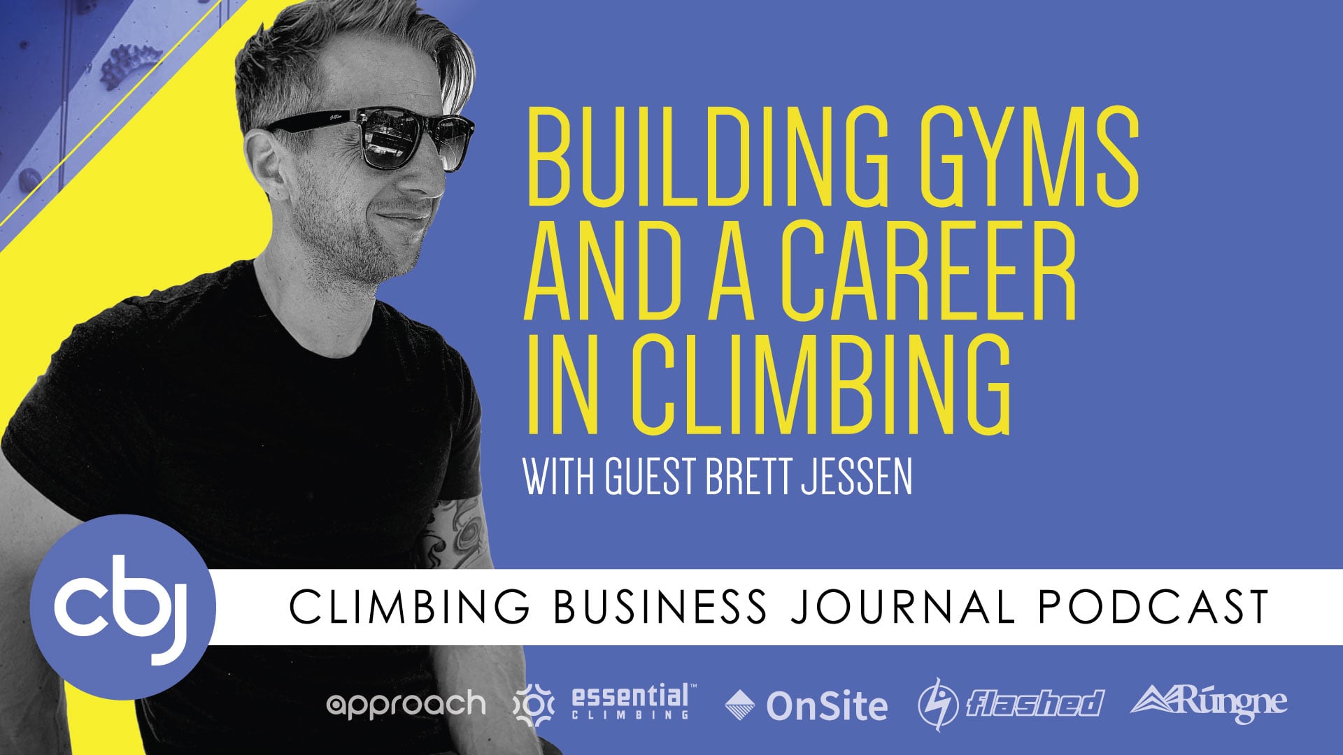 Building Gyms and a Career in Climbing – CBJ Podcast with Brett Jessen