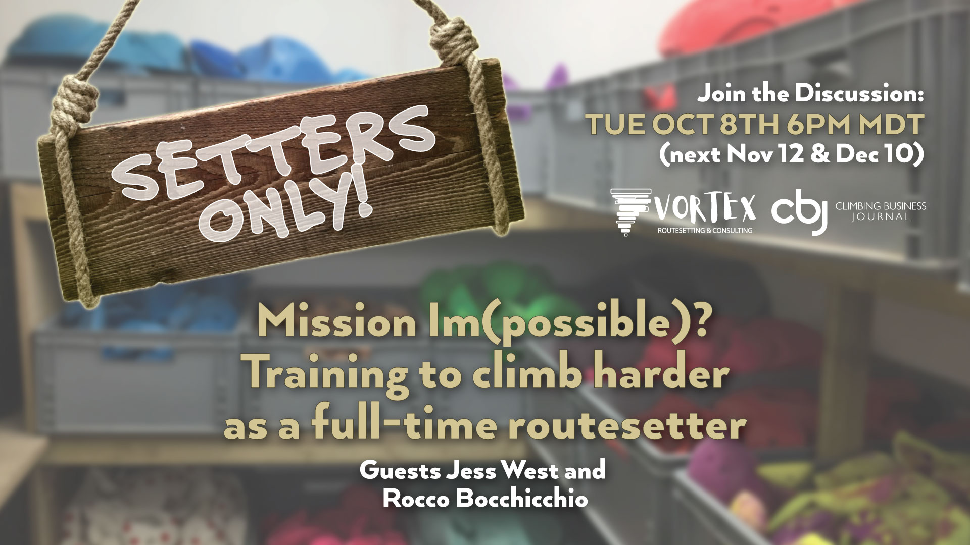Mission Im(possible)? Training to Climb Harder as a Full-Time Routesetter (online discussion ft. Jess West & Rocco Bocchicchio)