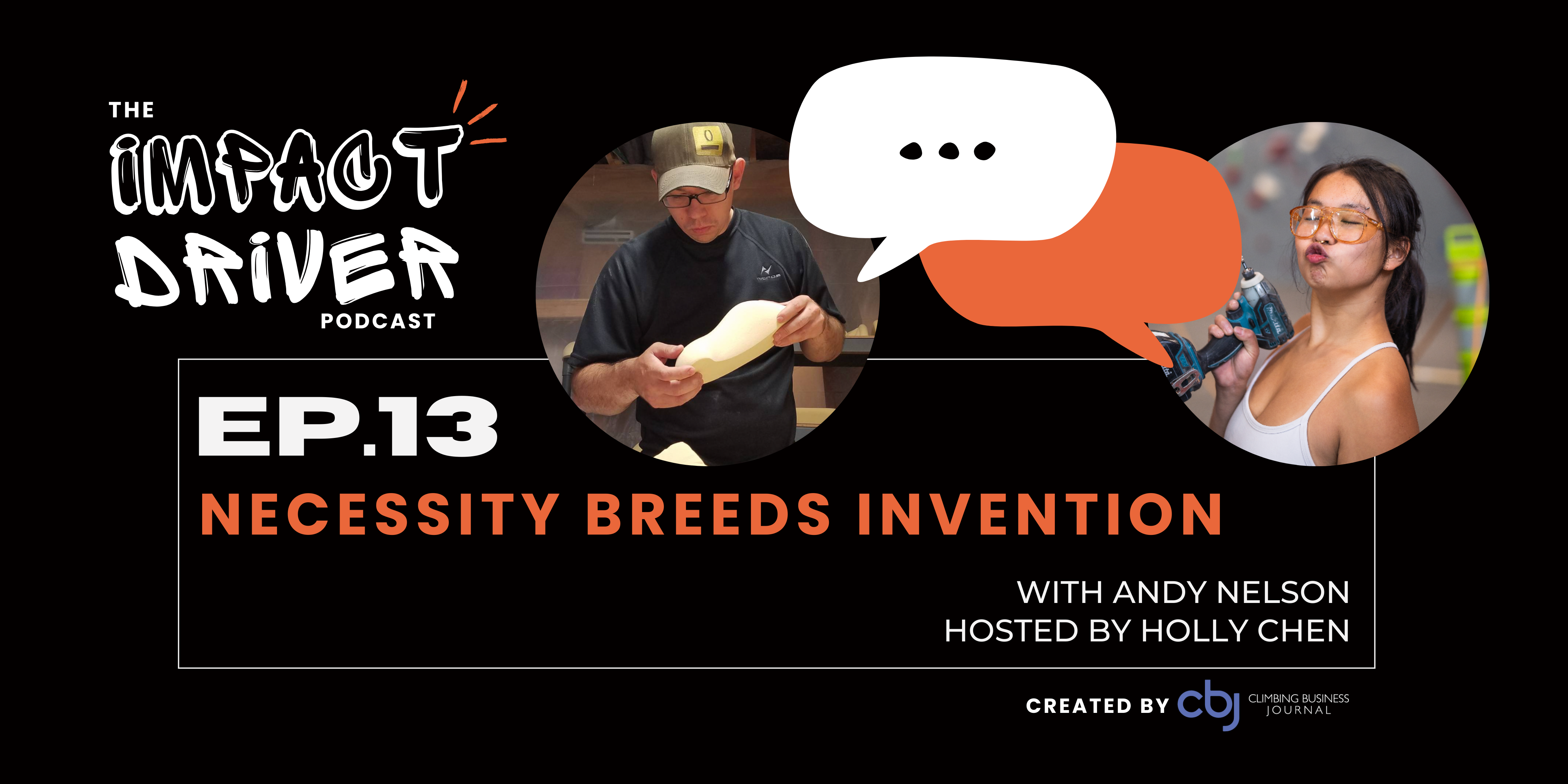 Necessity Breeds Invention – CBJ Podcast with Andy Nelson